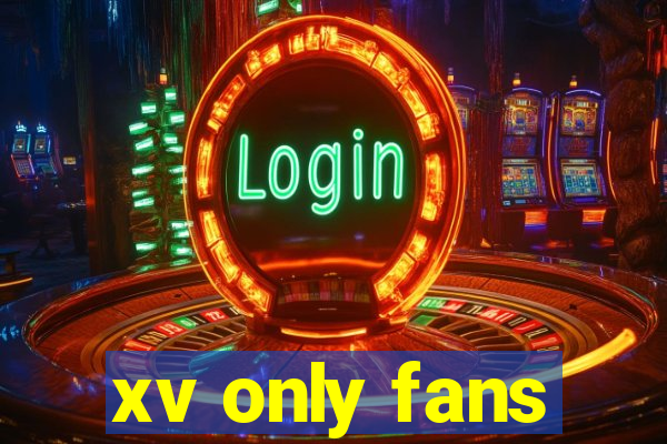 xv only fans